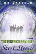 The Elven Chronicles Short Stories for Children Volume 2