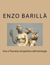 Eros E Thanatos Nel Giardino Dell'astrologia