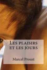 Les Plaisirs Et Les Jours