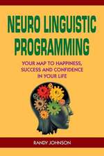 Neuro Linguistic Programming