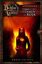 La Biblia de Los Caidos. Tomo 1 del Testamento de Roja