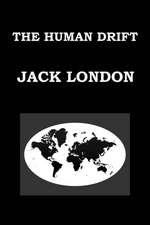 The Human Drift by Jack London