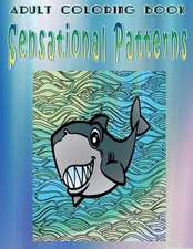 Adult Coloring Book Sensational Patterns