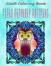 Adult Coloring Book Extra Ordinary Patterns