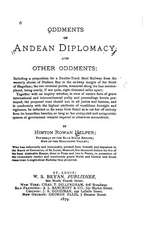 Oddments of Andean Diplomacy, and Other Oddments