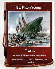 Titanic.Original Book about the Catastrophe Published in 1912 Only 37 Days After the Sinking.