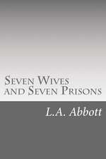 Seven Wives and Seven Prisons