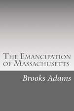 The Emancipation of Massachusetts