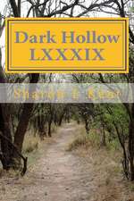 Dark Hollow LXXXIX