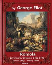 Romola, (1863), by George Eliot, a Novel (Oxford World's Classics) Volume 1