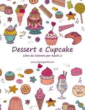 Dessert E Cupcake Libro Da Colorare Per Adulti 2