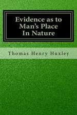 Evidence as to Man's Place in Nature