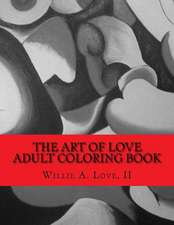 The Art of Love Adult Coloring Book