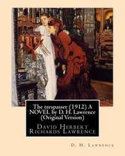 The Trespasser (1912) a Novel by D. H. Lawrence (Original Version)