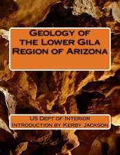 Geology of the Lower Gila Region of Arizona