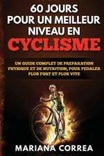 60 Jours Pour Un Meilleur Niveau En Cyclisme