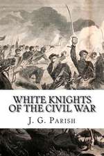 White Knights of the Civil War