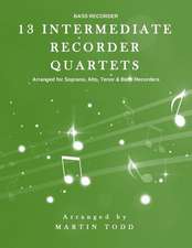 13 Intermediate Recorder Quartets - Bass Recorder