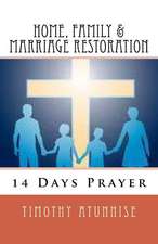 14 Days Prayer for Home, Family & Marriage Restoration