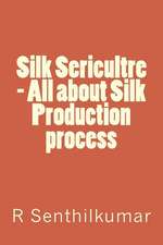 Silk Sericultre - All about Silk Production Process