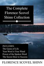 The Complete Florence Scovel Shinn Collection