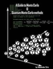 A Guide to Monte Carlo and Quantum Monte Carlo Methods