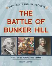 Viewpoints on the Battle of Bunker Hill