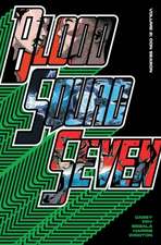 Blood Squad Seven Vol. 2