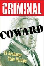 Criminal Volume 1: Coward (New Edition)