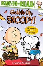 Gobble Up, Snoopy!: Ready-To-Read Level 2