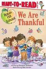 We Are Thankful: Ready-To-Read Level 1