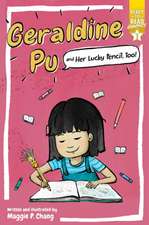 Geraldine Pu and Her Lucky Pencil, Too!: Ready-To-Read Graphics Level 3