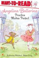 Angelina Ballerina Practice Makes Perfect