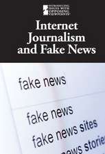 Internet Journalism and Fake News