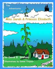 The Adventures of Miss Sarah & Princess Elizabeth