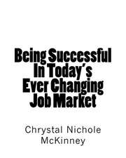 Being Successful in Today's Ever Changing Job Market