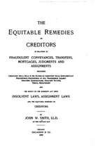 The Equitable Remedies of Creditors in Relation to Fraudulent Conveyances