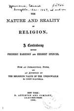 The Nature and Reality of Religion, a Controversy Between Frederic Harrison and Herbert Spencer