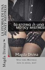 La Storia Di Una Money Mistress