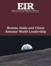 Russia, India and China Assume World Leadership