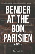 Bender at the Bon Parisien