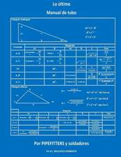 El Tubo "Ultimate" Manual Para Pipefitters y Soldadores