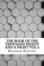 The Book of the Thousand Nights and a Night Vol 6