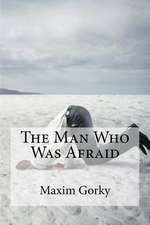 The Man Who Was Afraid