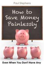 How to Save Money Painlessly