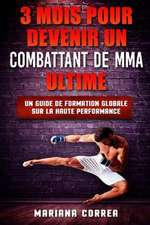 3 Mois Pour Devenir Un Combattant de Mma Ultime