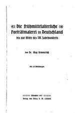 Die Fruhmittelalterliche Portratmalerei in Deutschland