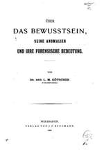 Uber Das Bewusstsein, Seine Anomalien Und Ihre Forensische Bedeutung