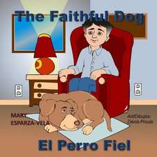 The Faithful Dog/El Perro Fiel