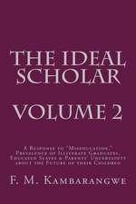 The Ideal Scholar Volume 2